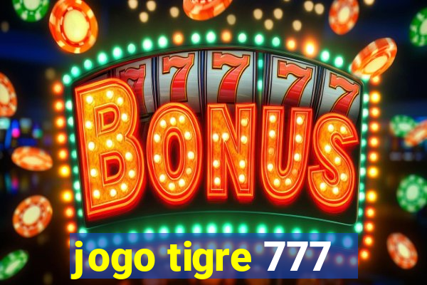 jogo tigre 777 - Cemstoretec